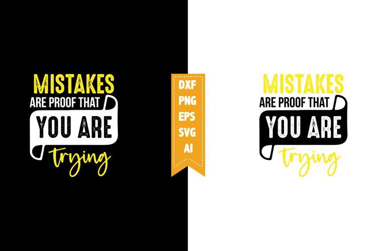 Mistakes Are Proof That You Are Trying Svg, Motivation Svg
