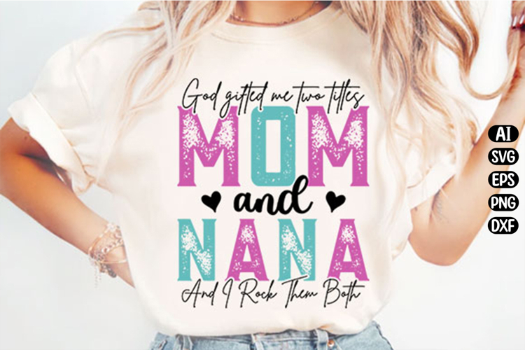 God gifted me two titles Mom Svg Design