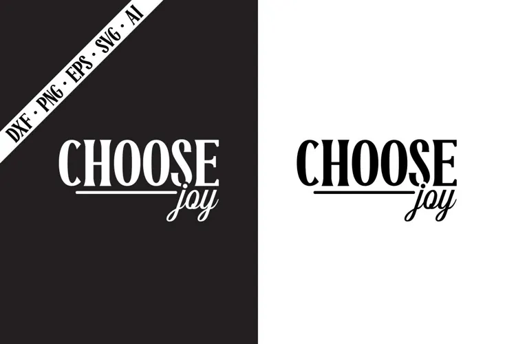CHOOSE Joy Svg, Motivation Svg Designs