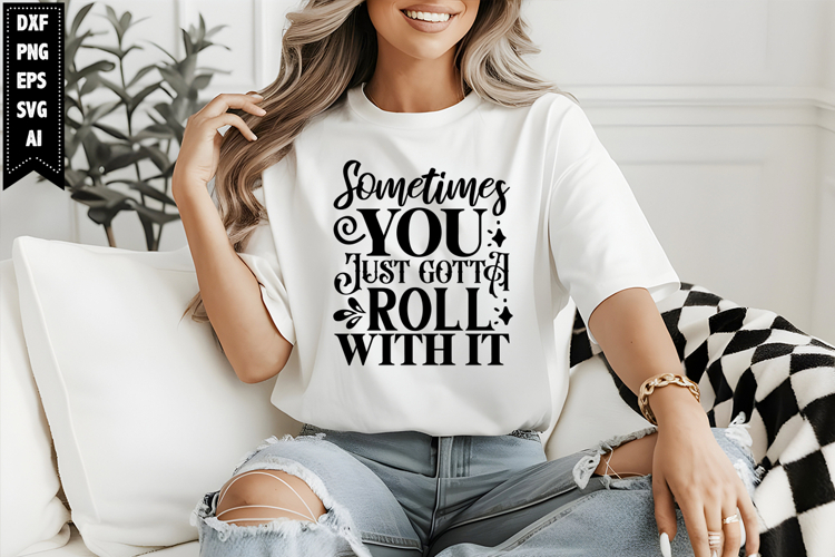 Sometimes you just gotta roll with it Svg, Bathroom Svg
