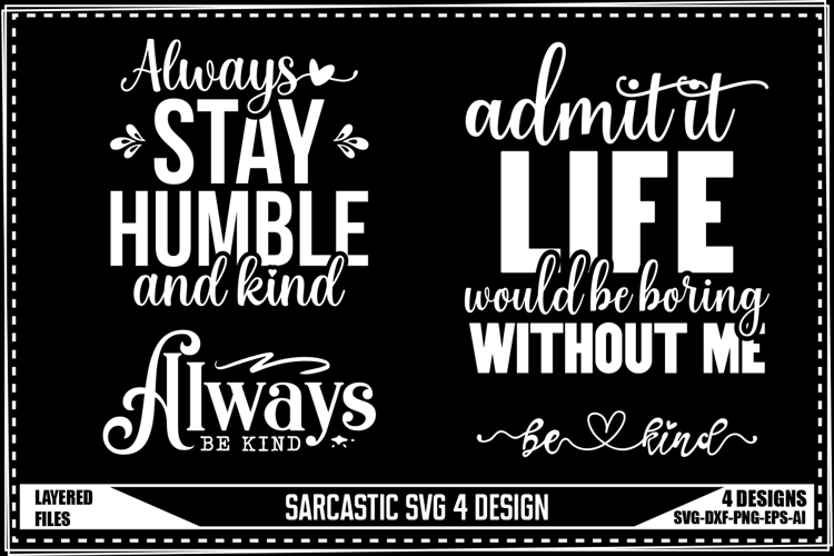 Funny Sarcastic Svg 4 Designs
