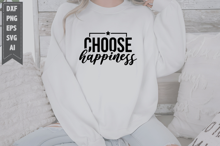 Choose Happiness Svg, Motivation Svg Designs