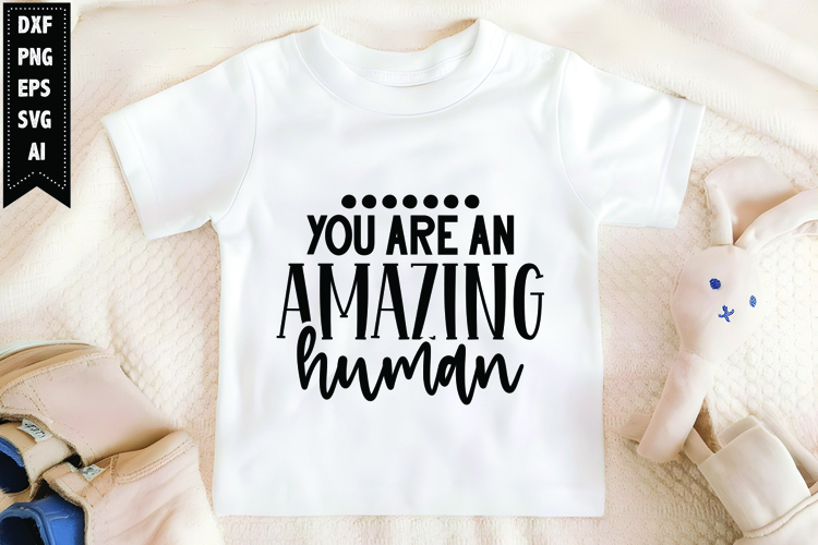 You Are An Amazing Human Svg, Motivation Svg Design