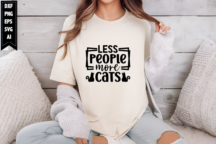 Less people more cats Svg, Funny Cat Quotes Svg Design
