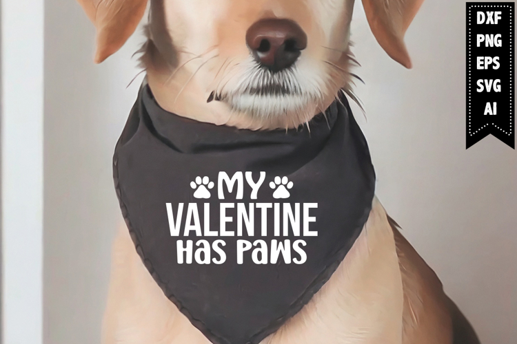 My Valentine Has Paws Svg, Dog Bandana Svg Designs