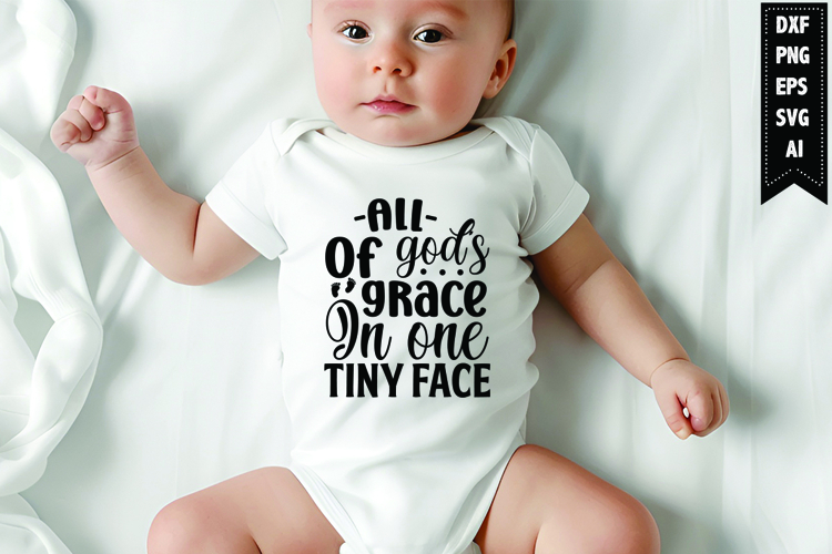 All of gods grace in one tiny face Svg, Newborn Svg