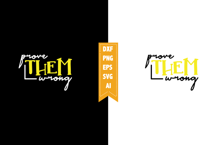 Prove Them Wrong Svg, Motivation Svg Designs