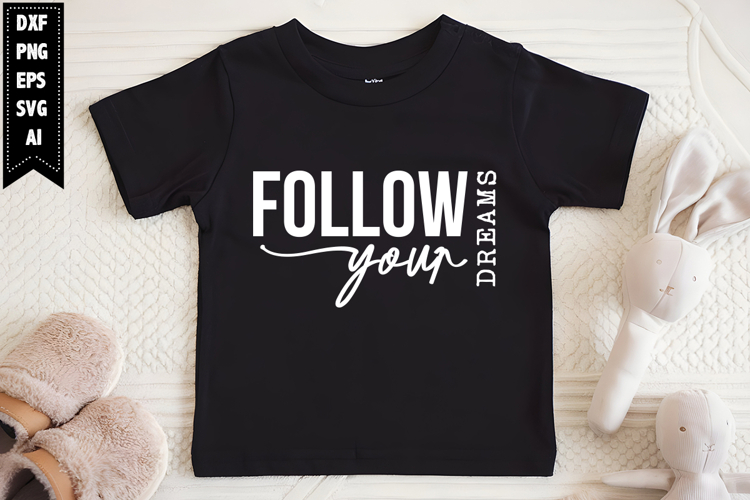Follow Your Dreams Svg, Funny Sarcastic Svg Designs