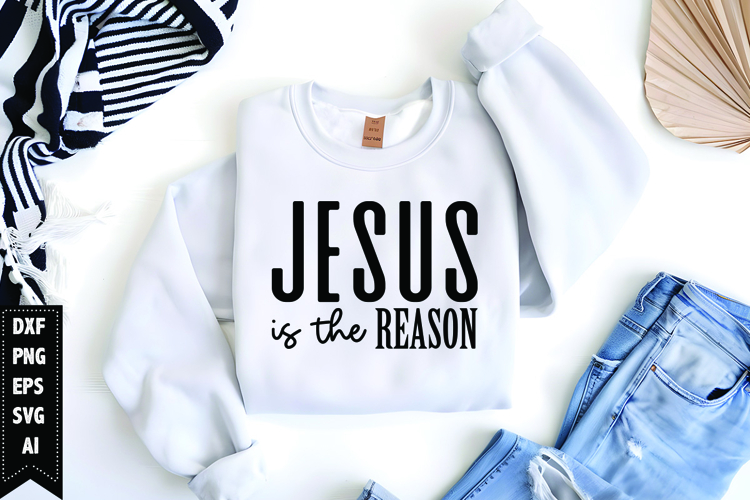 Jesus Is The Reason Svg Image 16