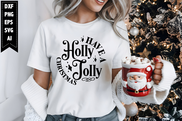 Have a Holly Jolly Christmas Svg, Christmas Svg, Xmas Svg