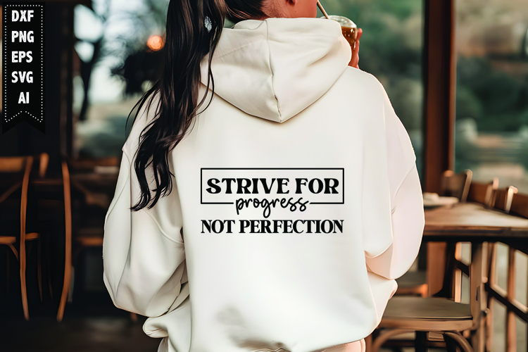 Strive For Progress Not Perfection Svg, Motivation Svg