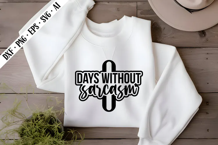 0 Days Without Sarcasm Svg, Sarcastic Svg Designs