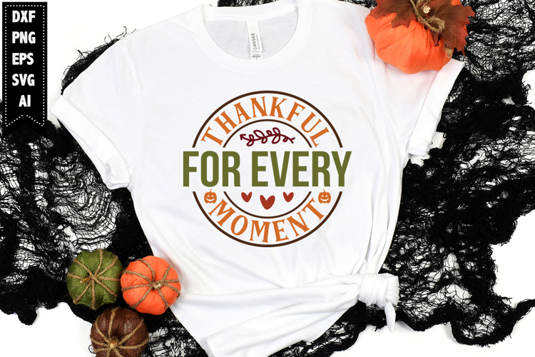 thankful for every moment Svg, Autumn Svg, Fall Svg Designs