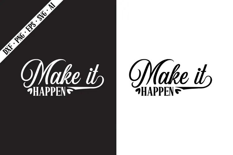 Make It Happen Svg, Motivation Svg Designs