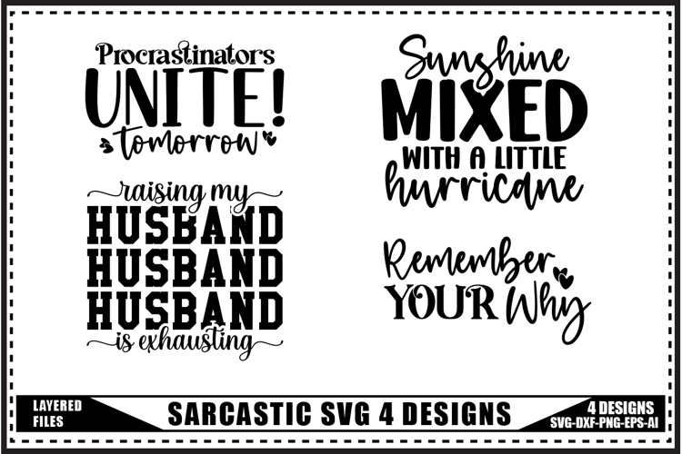 Funny Sarcastic Quotes Svg 4 Designs