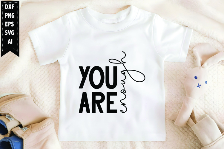 You Are Enough Svg, Motivation Svg Design
