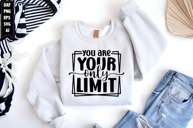 You are your only limit Svg, Inspirational Svg