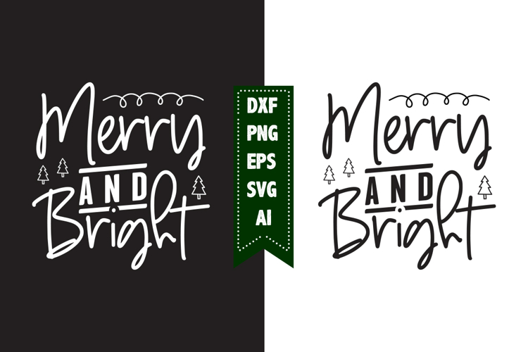 Merry & Bright Svg, Christmas Svg, Xmas Svg
