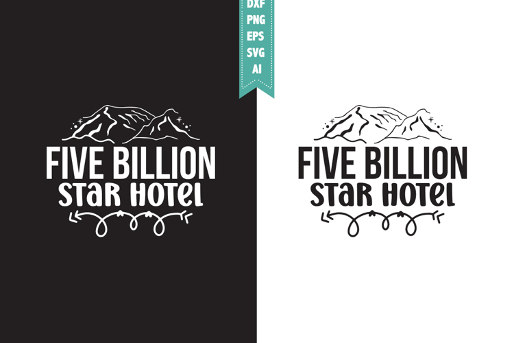 Five Billion Star Hotel Svg, Camping Svg Designs