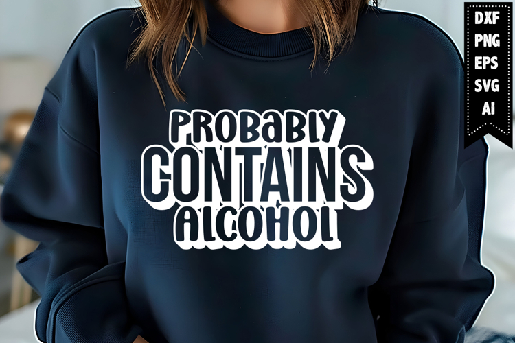 Probably Contains Alcohol Svg, Wine Svg Designs