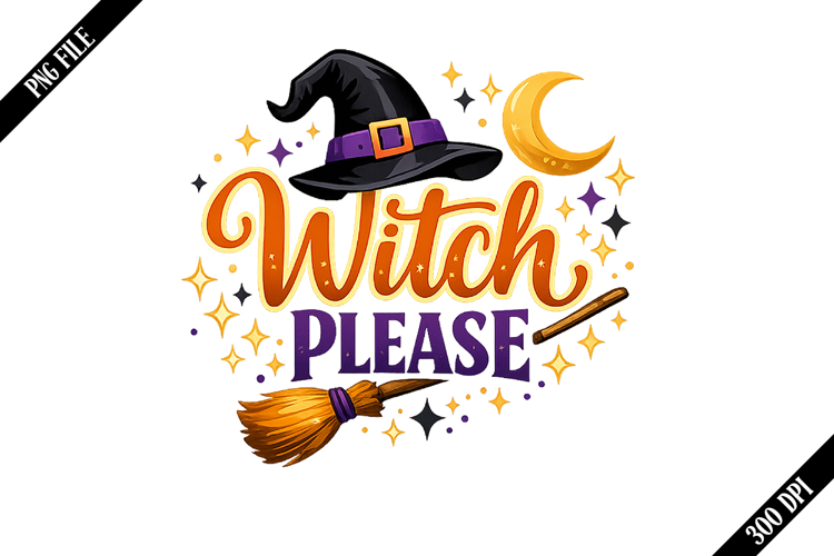 Witch Please Png Designs