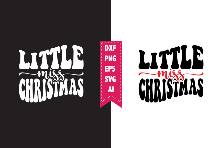 Little Miss Christmas Svg, Christmas Svg, Xmas Svg