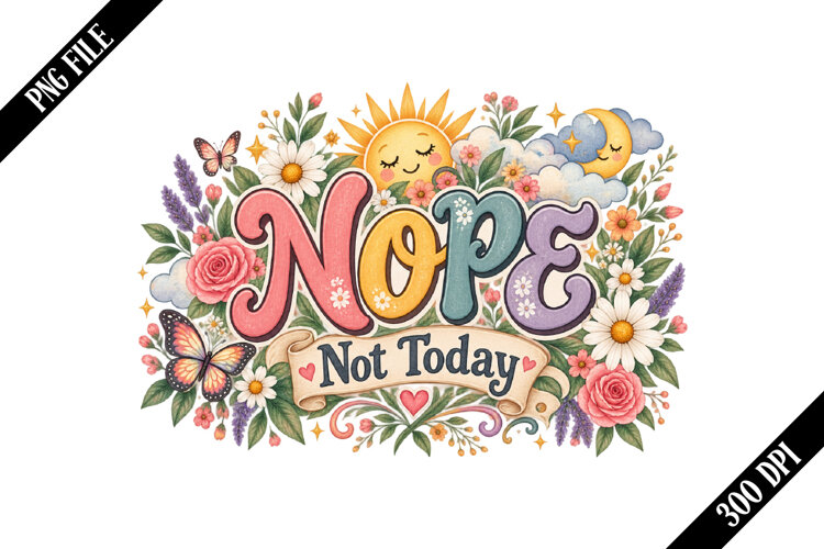 Nope Not Today PNG Designs example image 1