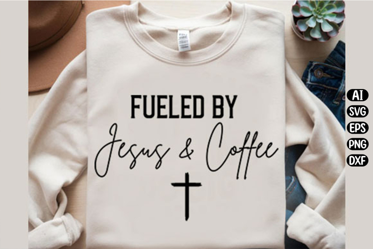 Fueled by Jesus and Coffee Svg Design