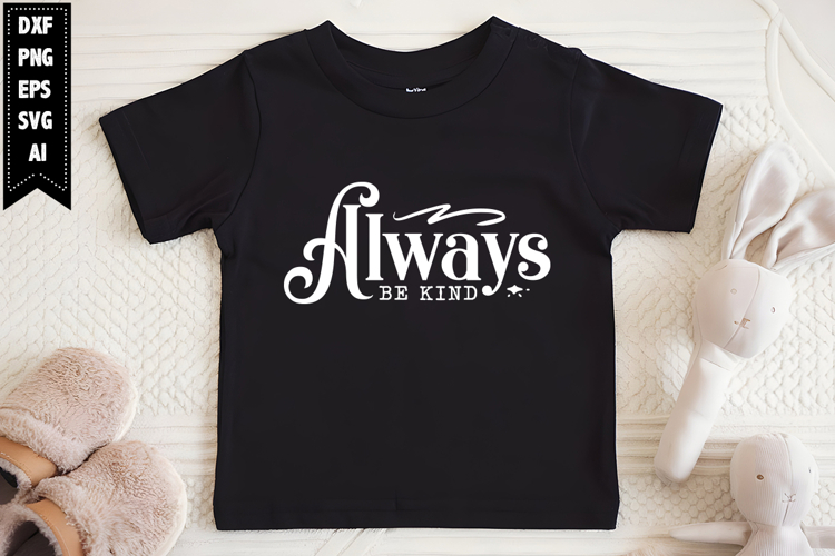 Always Be Kind Svg, Funny Sarcastic Svg Designs