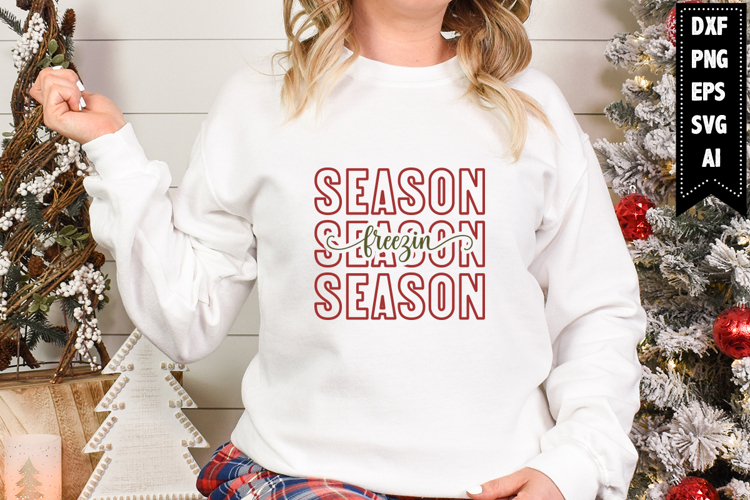 Freezin Season Svg, Christmas Svg, Xmas Svg