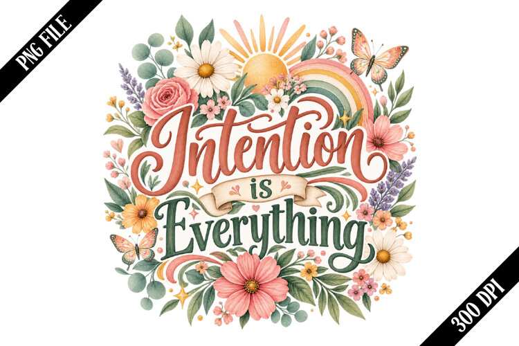 Intention is Everything PNG Designs example image 1