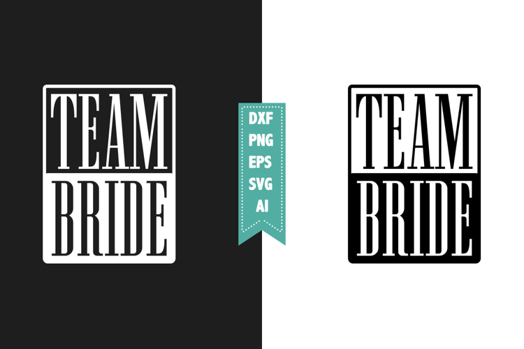 Team Bride Svg, Sarcastic Svg Designs