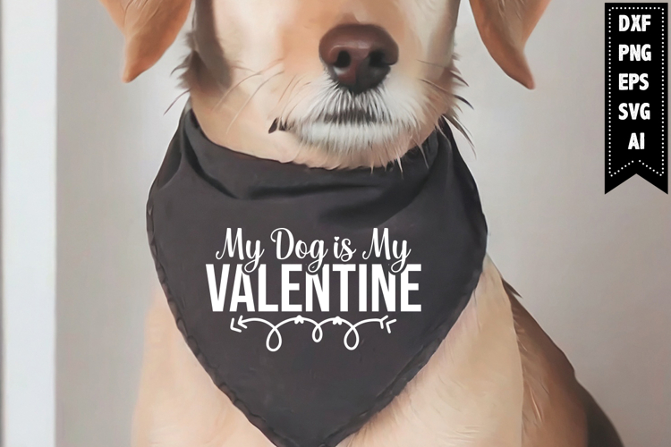 My Dog is My Valentine Svg, Dog Bandana Svg Design