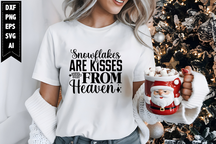 Snowflakes Are kisses From Heaven Svg, Christmas Svg