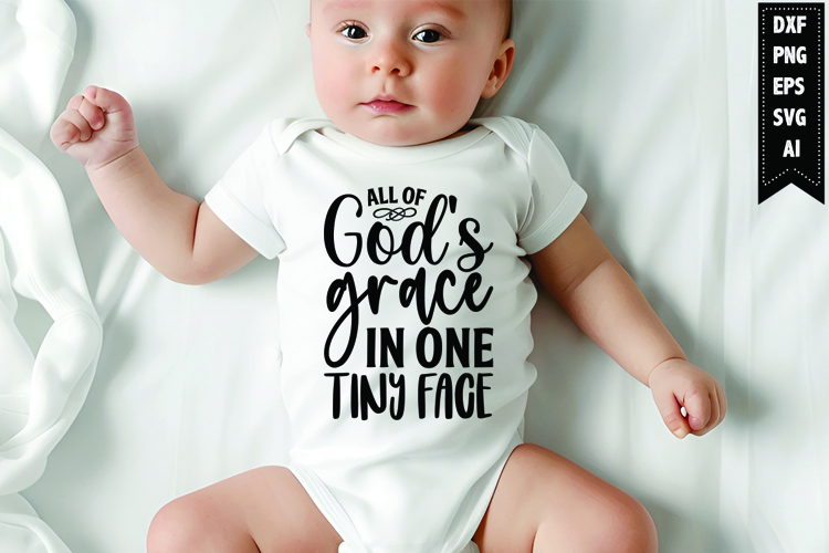 All of gods grace in one tiny face Svg, Newborn Svg