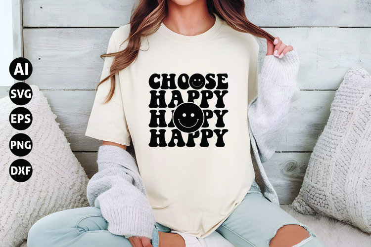 Choose Happy Svg, Motivational Svg