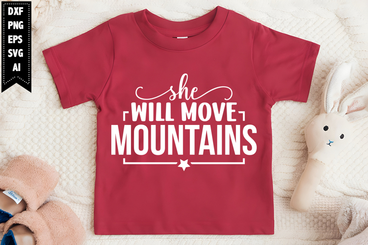 She Will Move Mountains Svg, Motivation Svg Designs