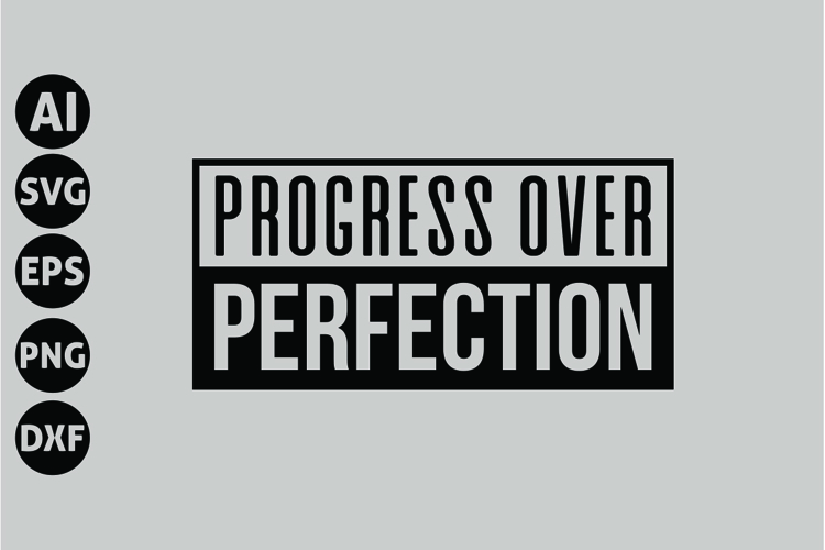 Progress Over Perfection Svg, Motivation Svg