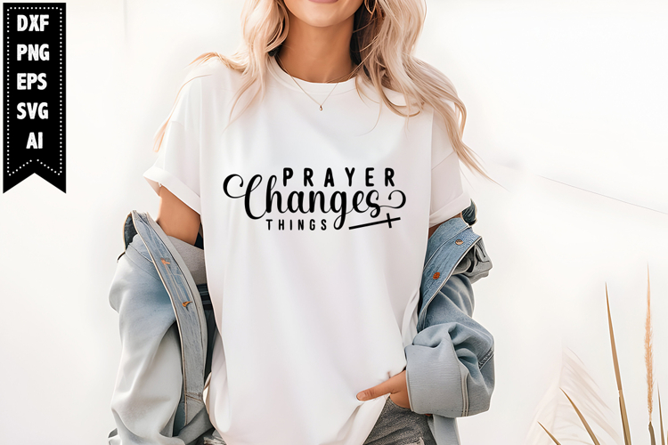 Prayer Changes Things Svg, Christian Svg Designs