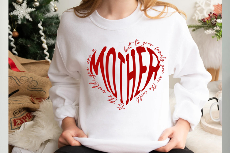To The World You Are a Mother but to Your Family You Are The