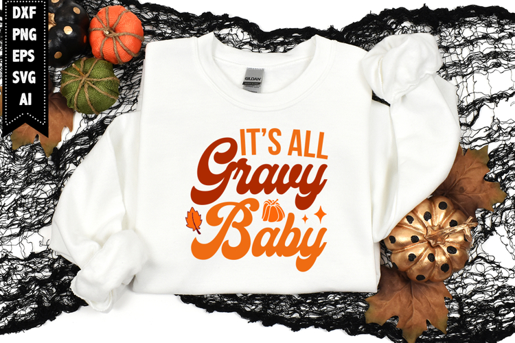it’s all gravy baby Svg, Autumn Svg, Fall Svg Designs