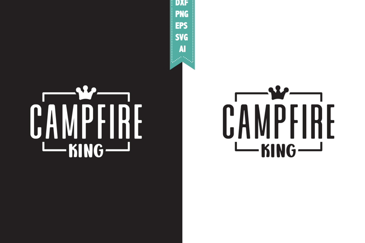 Campfire King Camp Svg, Camping Svg Designs