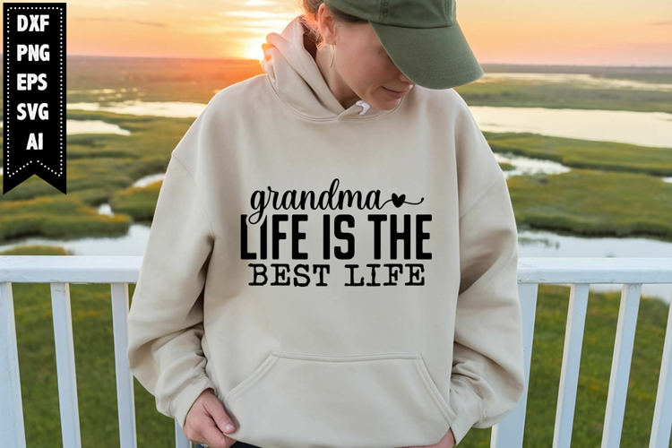 Grandma Life is the Best Life Svg, Grandma Svg Designs