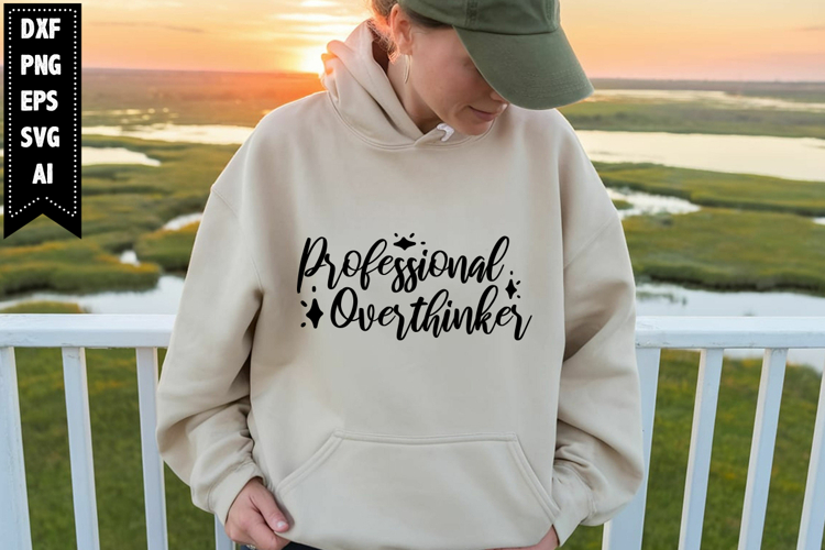 Professional Overthinker Svg, Sarcastic Svg Designs