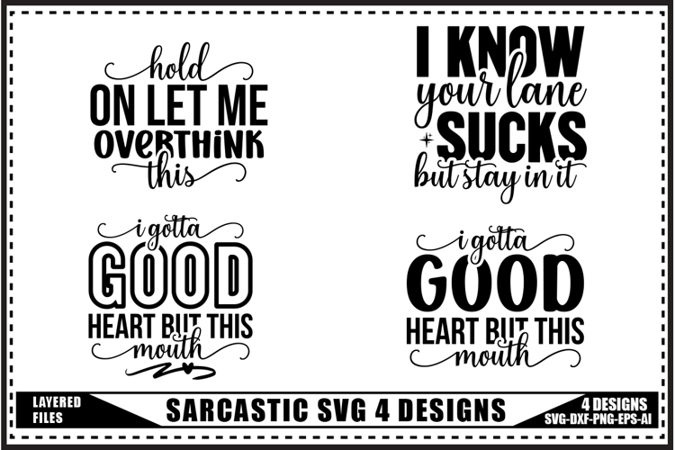 Sarcastic Svg 4 Designs, Funny Sarcasm Svg Designs