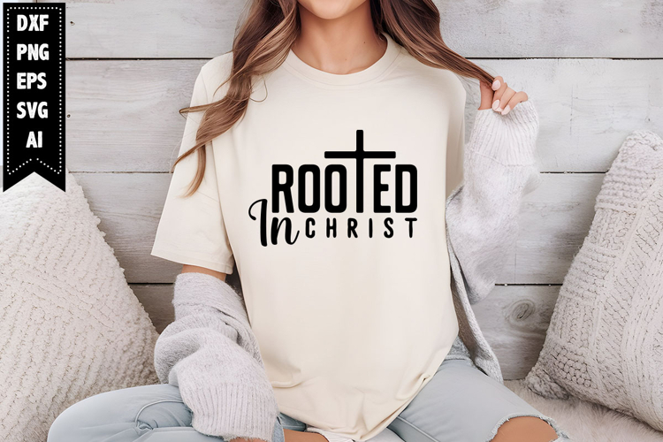 Rooted In Christ Svg, Religious Svg, Jesus God Svg