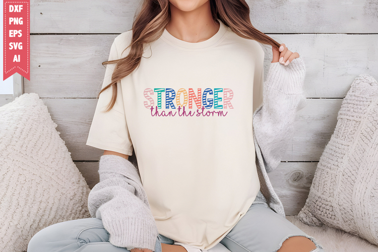 Stronger Than the Storm Svg, Motivation Svg Designs