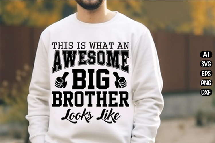This is what an Awesome Big Brother Svg Design