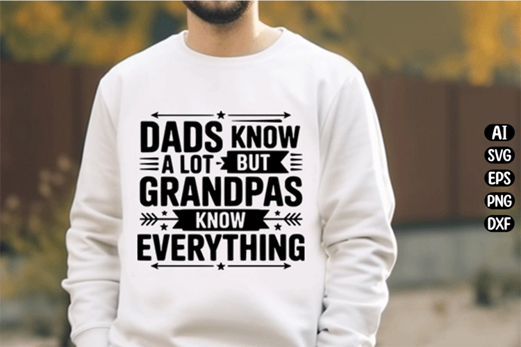 Dads Know A Lot Grandpas Know Everything Svg Design