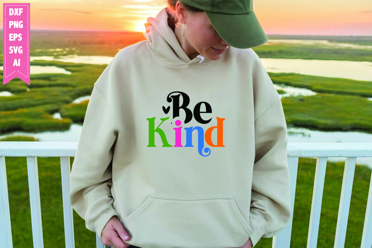 Be Kind Svg, Motivation Svg Designs